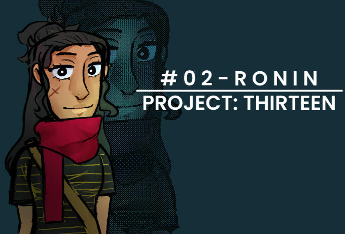 Ronin stands to the left with a kind smile as a block of text that reads "#02 - Ronin; Project: Thirteen"